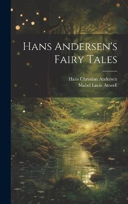 Hans Andersen's Fairy Tales - Hans Christian Andersen,Mabel Lucie Attwell - cover