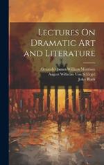 Lectures On Dramatic Art and Literature