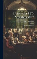 Pathways to Membership: Socialization to Work