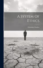 A System Of Ethics