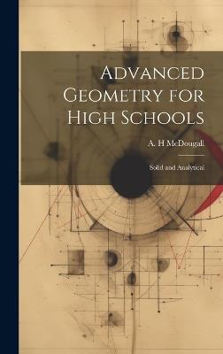 Advanced Geometry for High Schools: Solid and Analytical - cover