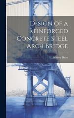 Design of a Reinforced Concrete Steel Arch Bridge