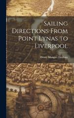 Sailing Directions From Point Lynas to Liverpool