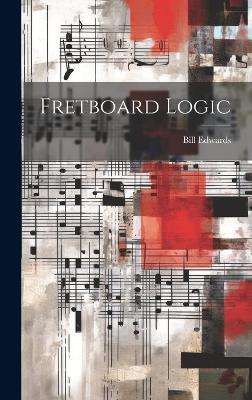 Fretboard Logic - Bill 1953- Edwards - cover