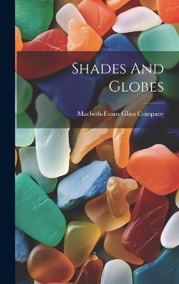 Shades And Globes - Macbeth-Evans Glass Company - cover