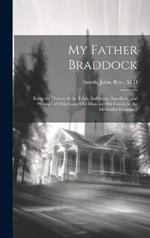 My Father Braddock: Being the History of the Trials, Sufferings, Sacrifices, and Wrongs, of This Good old man and his Family in the Methodist Itinerancy