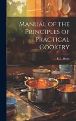 Manual of the Principles of Practical Cookery