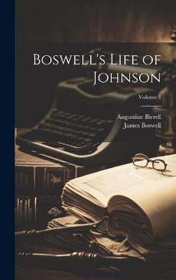 Boswell's Life of Johnson; Volume 1 - Augustine Birrell,James Boswell - cover