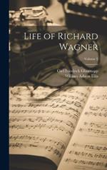 Life of Richard Wagner; Volume 2