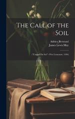 The Call of the Soil: (
