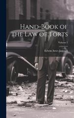 Hand-Book of the Law of Torts; Volume 2