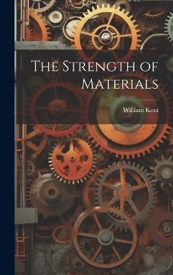 The Strength of Materials - William Kent - cover