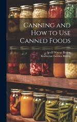 Canning and How to Use Canned Foods