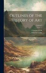 Outlines of the History of Art; Volume 2