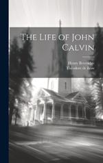 The Life of John Calvin