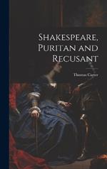 Shakespeare, Puritan and Recusant