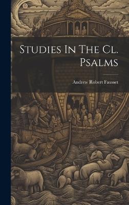Studies In The Cl. Psalms - Andrew Robert Fausset - cover