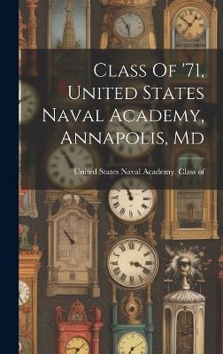 Class Of '71, United States Naval Academy, Annapolis, Md - cover