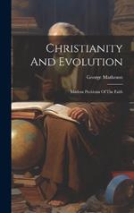 Christianity And Evolution: Modern Problems Of The Faith