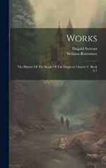 Works: The History Of The Reign Of The Emperor Charles V, Book 2-7