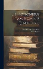 De Fictionibus Tam Hominis Quam Iuris