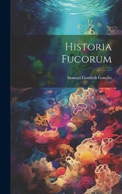 Historia Fucorum - Samuel Gottlieb Gmelin - cover