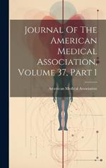 Journal Of The American Medical Association, Volume 37, Part 1