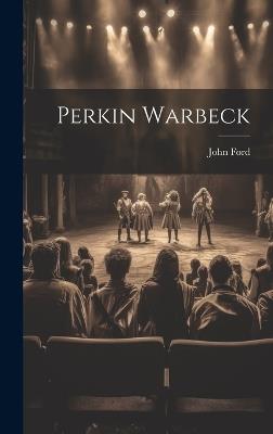 Perkin Warbeck - John Ford - cover