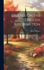 Studies On the English Reformation