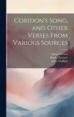 Coridon's Song, and Other Verses From Various Sources