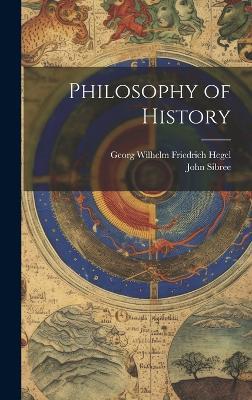Philosophy of History - Georg Wilhelm Friedrich Hegel,John Sibree - cover