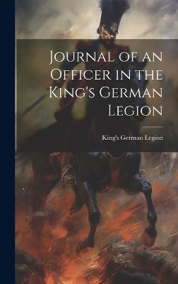 Journal of an Officer in the King's German Legion - King's German Legion - cover