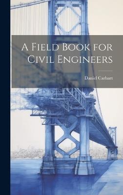 A Field Book for Civil Engineers - Daniel Carhart - cover