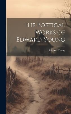 The Poetical Works of Edward Young - Edward Young - cover