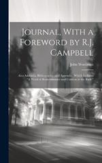 Journal, With a Foreword by R.J. Campbell: Also Addenda, Bibliography, and Appendix, Which Includes 