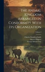 The Animal Kingdom Arranged in Conformity With Its Organization; Volume 4