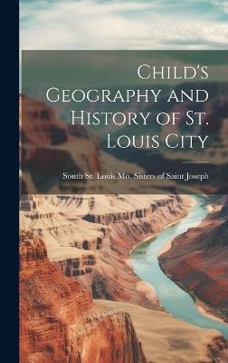 Child's Geography and History of St. Louis City - cover