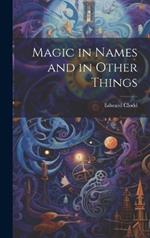 Magic in Names and in Other Things