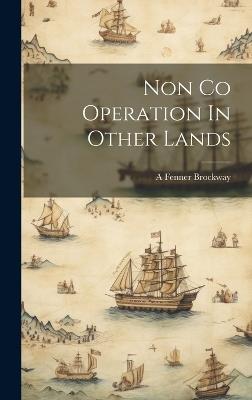 Non Co Operation In Other Lands - A Fenner Brockway - cover