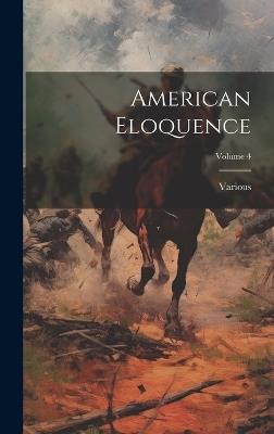 American Eloquence; Volume 4 - Various - cover