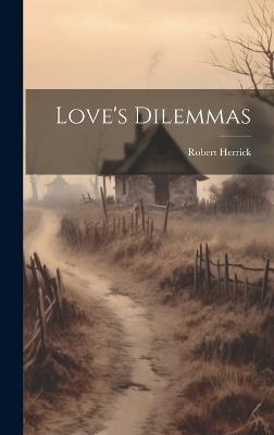 Love's Dilemmas - Robert Herrick - cover
