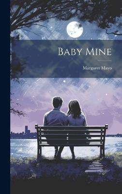 Baby Mine - Margaret Mayo - cover