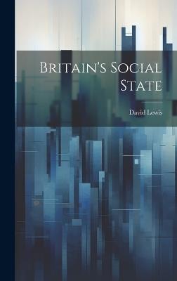 Britain's Social State - David Lewis - cover