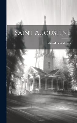 Saint Augustine - Edward Lewes Cutts - cover