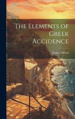 The Elements of Greek Accidence - Evelyn Abbott - cover