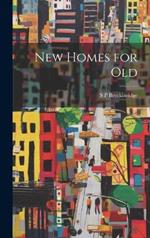 New Homes for Old