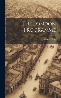 The London Programme - Sidney Webb - cover