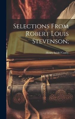 Selections From Robert Louis Stevenson; - Henry Seidel Canby - cover