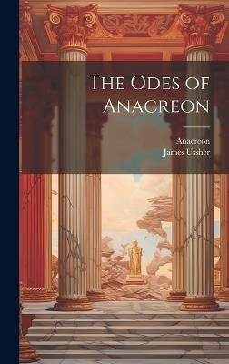 The Odes of Anacreon - James Ussher,Anacreon - cover