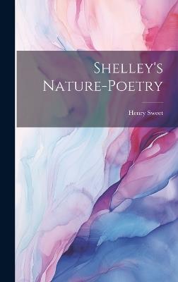 Shelley's Nature-poetry - Henry Sweet - cover